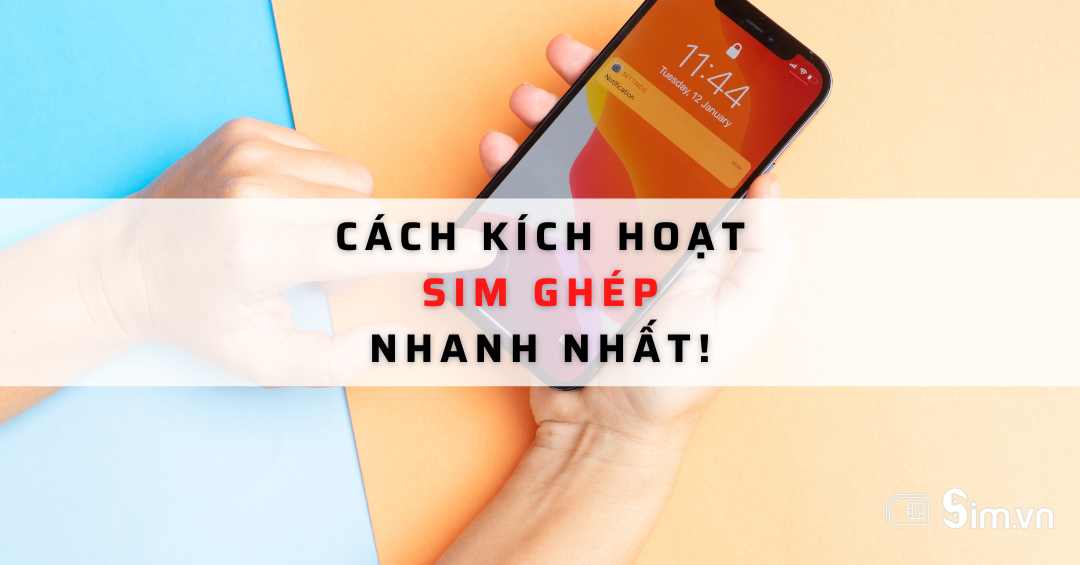 cach-kich-hoat-sim-ghep-cover