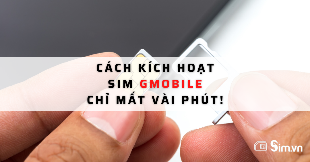 cach-kich-hoat-sim-gmobile