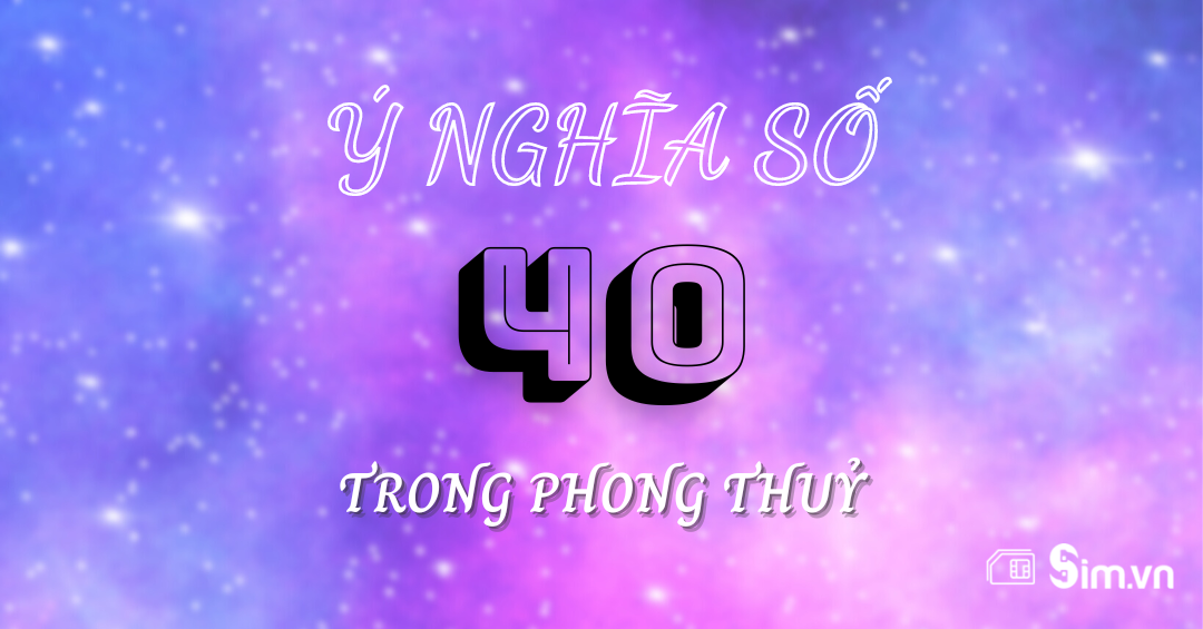 ý nghĩa số 40