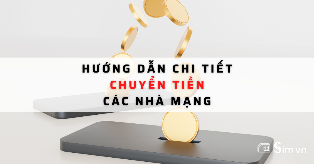 cach-chuyen-tien-tu-sim-nay-sang-sim-khac