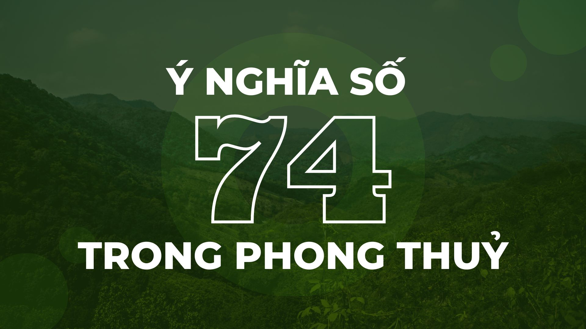 Số 74 có ý nghĩa gì?