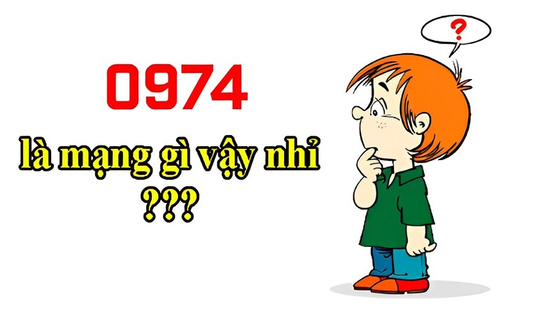 0974 là mạng gì 