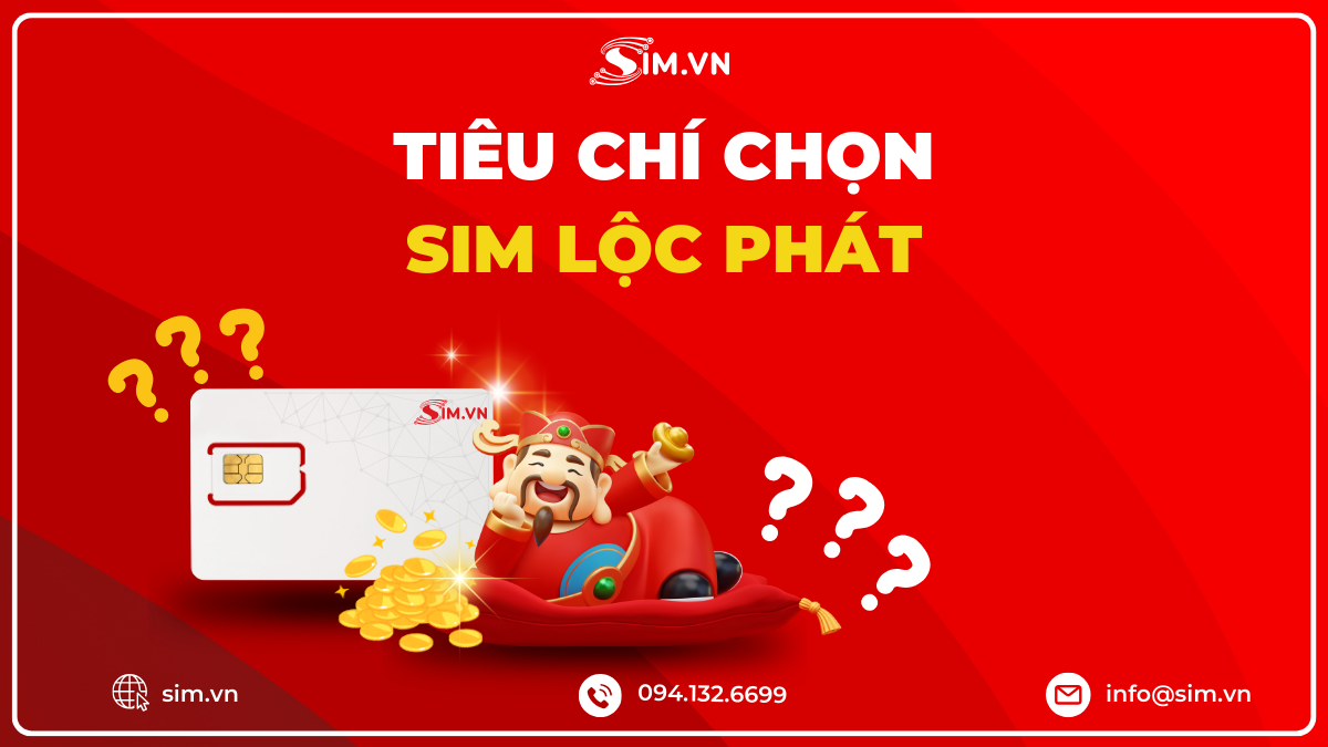 Tiêu chí để người dùng chọn sim lộc phát