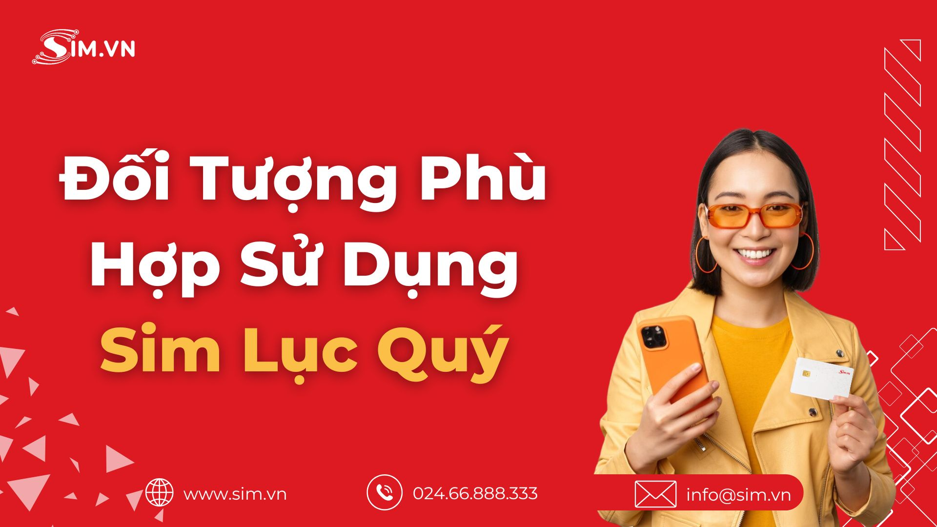 Đối Tượng Phù Hợp Sử Dụng Sim Lục Quý 